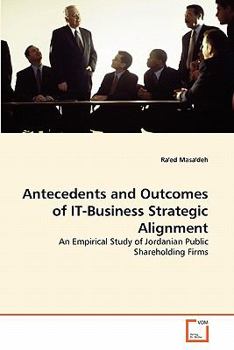 Paperback Antecedents and Outcomes of IT-Business Strategic Alignment Book