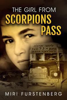Paperback The Girl from Scorpions Pass: Surviving a Desert Massacre Was Just the Beginning Book