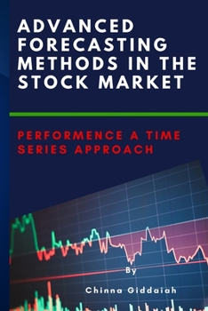 Paperback Advanced Forecasting Methods in the Stock Market Performence a Time Series Approach Book