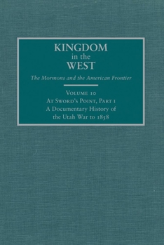 Hardcover At Sword's Point, Part I: A Documentary History of the Utah War to 1858 Book