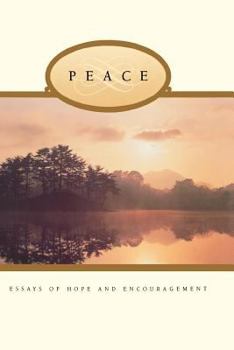 Hardcover Peace: Essays of Hope and Encouragement Book