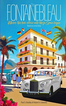 The Fontainebleau: Where the love affair with Nerja, Spain began. Based on a true story.