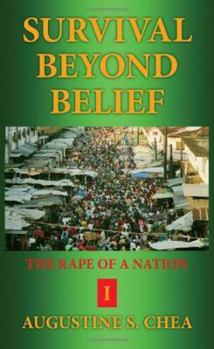 Paperback Survival Beyond Belief: The Rape of a Nation I Book