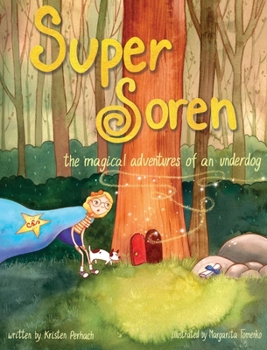 Hardcover Super Soren: The Magical Adventures of an Underdog Book