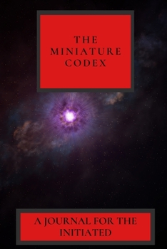 Paperback The Miniature Codex: A Journal for the Initiated Book