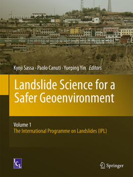Hardcover Landslide Science for a Safer Geoenvironment: Vol.1: The International Programme on Landslides (Ipl) Book