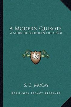 Paperback A Modern Quixote: A Story Of Southern Life (1893) Book