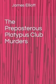 Paperback The Preposterous Platypus Club Murders Book