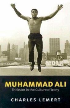 Paperback Muhammad Ali: Trickster in the Culture of Irony Book