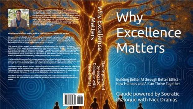 Why Excellence Matters: Building Better AI through Better Ethics - How Humans and AI Can Thrive Together