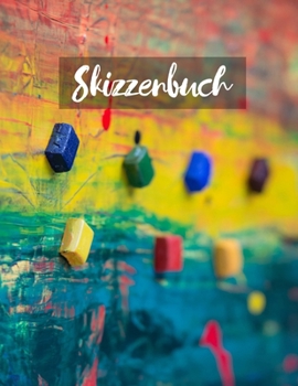 Skizzenbuch: Skizzenbuch-Rohlingsseiten zum Zeichnen, Malen, Schreiben, Skizzieren oder Kritzeln für Künstler, Lehrer, Erwachsene, Kinder, Jugendliche, Jungen und Mädchen. (German Edition)