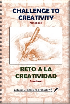 Paperback CHALLEGE TO CREATIVITY Notebook: RETO A LA CREATIVIDAD Cuaderno [Spanish] Book