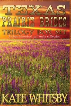 Paperback Texas Prairie Brides Trilogy Box Set: A Clean Historical Mail Order collection Book