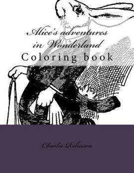 Paperback Alice's adventures in Wonderland: Coloring book
