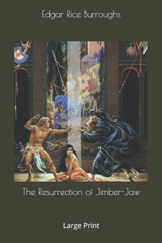 The Resurrection of Jimber-Jaw: Large Print