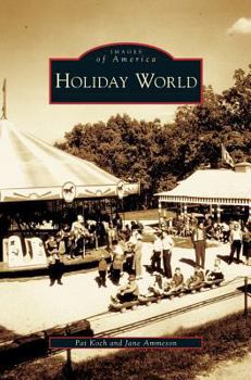 Holiday World - Book  of the Images of America: Indiana