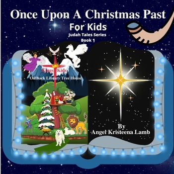 Once A Christmas Past For Kids Judah Tales Series Book 1