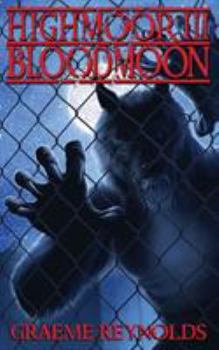 High Moor 3: Bloodmoon - Book #3 of the High Moor