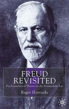 Hardcover Freud Revisited: Psychoanalytic Themes in the Postmodern Age Book