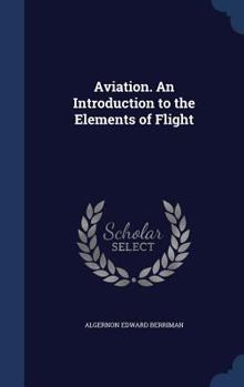 Hardcover Aviation. An Introduction to the Elements of Flight Book