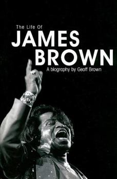 Paperback Life of James Brown: A Biography Book