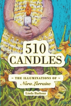 Paperback 510 Candles: The Illuminations of Nora Lorrainej Book