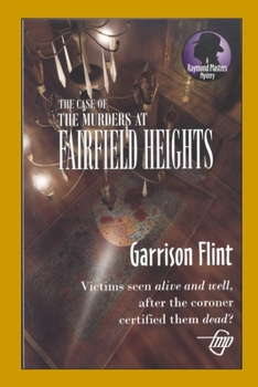 Case of the Murder at Fairfield Heights - Book #1 of the Raymond Masters