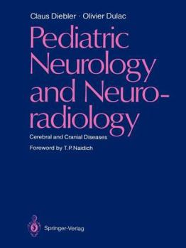 Paperback Pediatric Neurology and Neuroradiology: Cerebral and Cranial Diseases Book