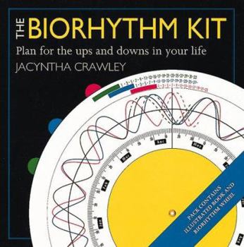 Hardcover The Biorhythm Kit: Plan for the Ups and Downs in Your Life Book