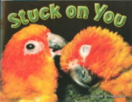 Paperback Stuck on You, Science: Leveled Reader (Steck-vaughn Shutterbug Books) Book