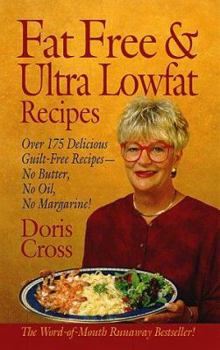 Paperback Fat Free & Ultra Lowfat Recipes: Over 175 Delicious Guilt-Free Recipes--No Butter, No Oil, No Margarine! Book