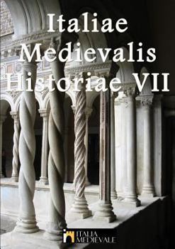 Paperback Italiae Medievalis Historiae VII [Italian] Book