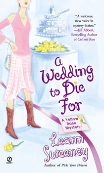 A Wedding to Die For - Book #2 of the A Yellow Rose Mystery