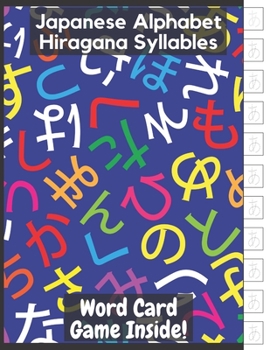 Paperback Japanese Alphabet Hiragana Syllables: Essential Writing Practice workbook for beginner and Student, Card Game Included Book