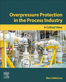 Paperback Overpressure Protection in the Process Industry: A Critical View Book
