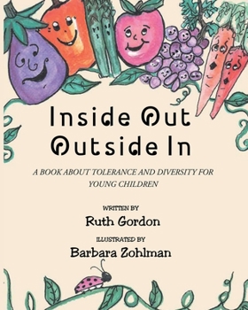 Paperback Inside Out Outside In: A Book about Tolerance and Diversity for Young Children Book