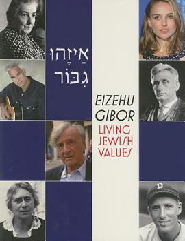 Paperback Eizehu Gibor: Living Jewish Values Book