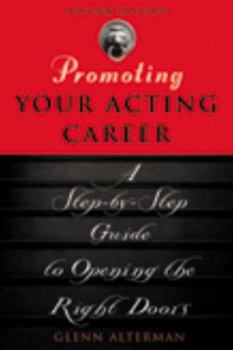 Paperback Promoting Your Acting Career: A Step-By-Step Guide to Opening the Right Doors Book