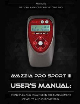 Paperback Avazzia Pro Sport III User's Guide: Principles and Practice in the Management of Acute and Chronic Pain Book