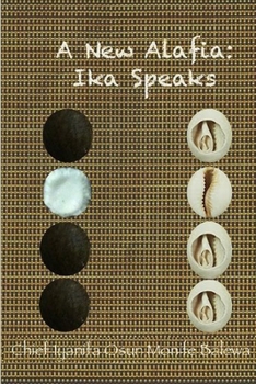 Paperback A New Alafia, Ika Speaks, Volume XIII Book