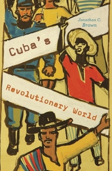 Hardcover Cuba's Revolutionary World Book