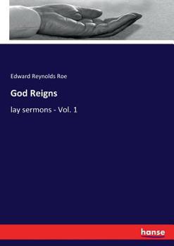 God Reigns; Lay Sermons