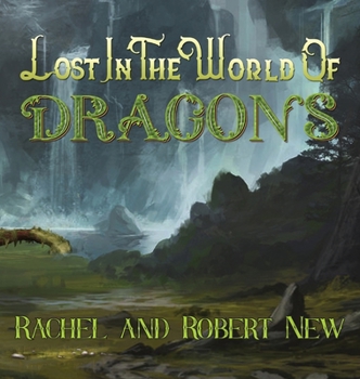 Hardcover Lost in the World of Dragons Book