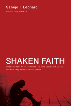 Paperback Shaken Faith: What You Don't Know (and Need to Know) about Faith Crises and How They Affect Spiritual Growth Book