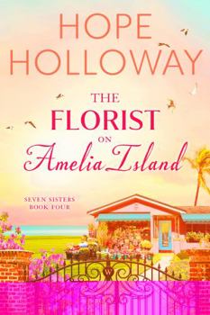 The Florist on Amelia Island (Seven Sisters) - Book #4 of the Seven Sisters