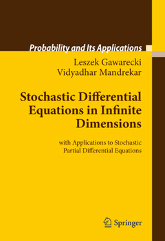 Paperback Stochastic Differential Equations in Infinite Dimensions: With Applications to Stochastic Partial Differential Equations Book