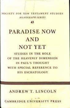 Hardcover Paradise Now and Not Yet: Studies in the Role of the Heavenly Dimension in Paul's Thought with Special Reference to His Eschatology Book