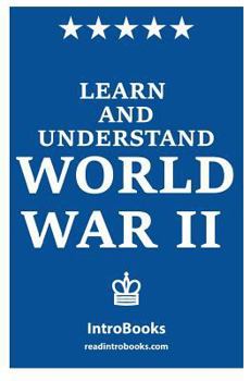 Learn and Understand World War 2