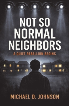 Not So Normal Neighbors: A Quiet Rebellion Begins (The Quiet Ones)