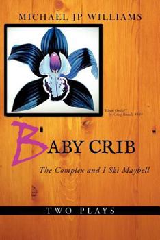 Paperback Baby Crib: The Complex and I Ski Maybell Book